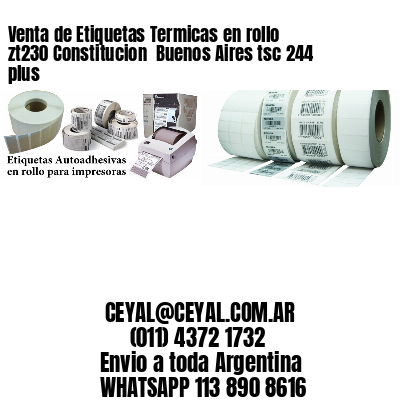 Venta de Etiquetas Termicas en rollo zt230 Constitucion  Buenos Aires tsc 244 plus