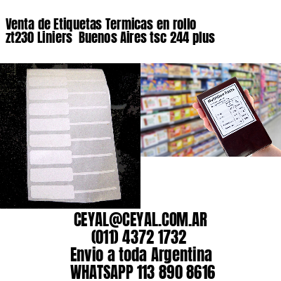 Venta de Etiquetas Termicas en rollo zt230 Liniers  Buenos Aires tsc 244 plus