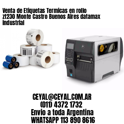 Venta de Etiquetas Termicas en rollo zt230 Monte Castro Buenos Aires datamax industrial