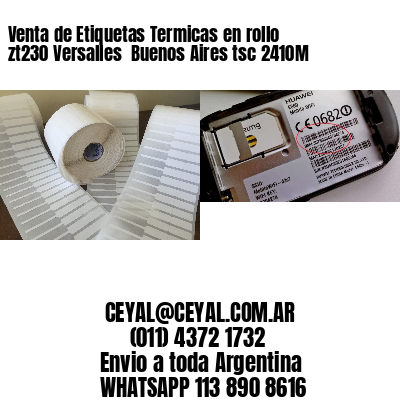 Venta de Etiquetas Termicas en rollo zt230 Versalles  Buenos Aires tsc 2410M