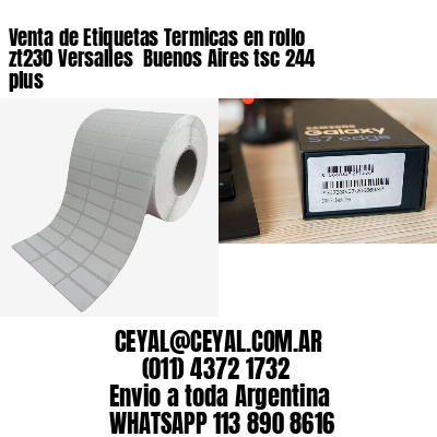 Venta de Etiquetas Termicas en rollo zt230 Versalles  Buenos Aires tsc 244 plus