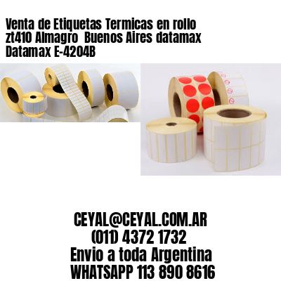 Venta de Etiquetas Termicas en rollo zt410 Almagro  Buenos Aires datamax Datamax E-4204B