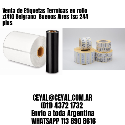 Venta de Etiquetas Termicas en rollo zt410 Belgrano  Buenos Aires tsc 244 plus