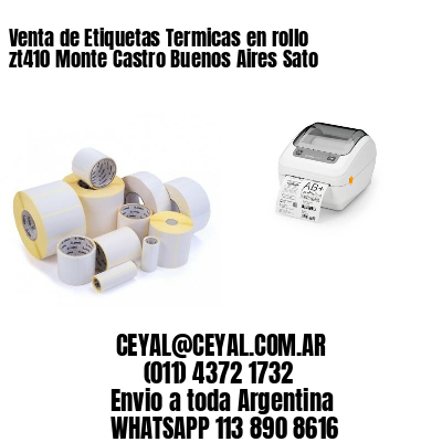 Venta de Etiquetas Termicas en rollo zt410 Monte Castro Buenos Aires Sato