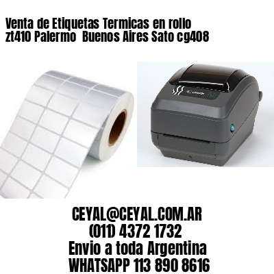 Venta de Etiquetas Termicas en rollo zt410 Palermo  Buenos Aires Sato cg408