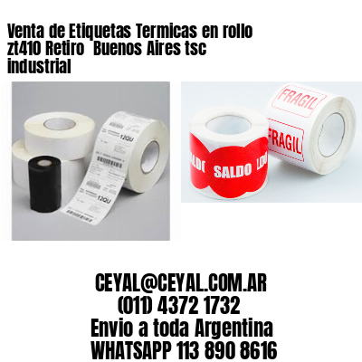 Venta de Etiquetas Termicas en rollo zt410 Retiro  Buenos Aires tsc industrial