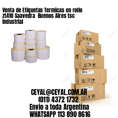 Venta de Etiquetas Termicas en rollo zt410 Saavedra  Buenos Aires tsc industrial