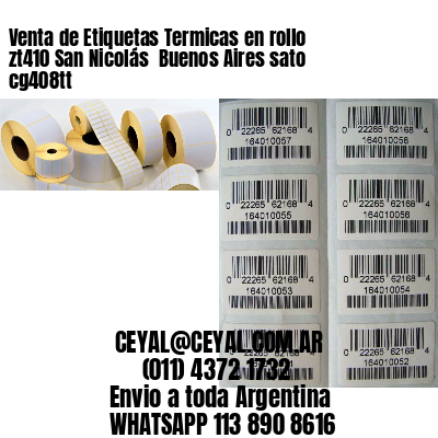 Venta de Etiquetas Termicas en rollo zt410 San Nicolás  Buenos Aires sato cg408tt