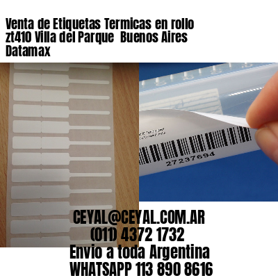 Venta de Etiquetas Termicas en rollo zt410 Villa del Parque  Buenos Aires Datamax