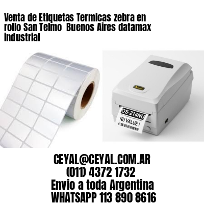 Venta de Etiquetas Termicas zebra en rollo San Telmo  Buenos Aires datamax industrial