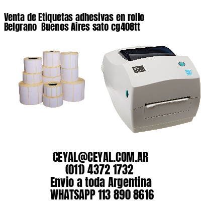 Venta de Etiquetas adhesivas en rollo Belgrano  Buenos Aires sato cg408tt