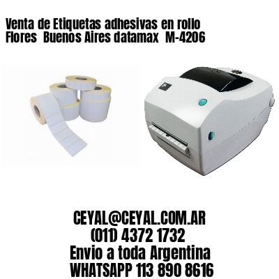 Venta de Etiquetas adhesivas en rollo Flores  Buenos Aires datamax  M-4206