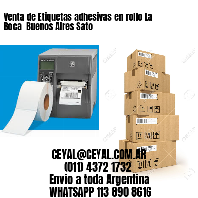 Venta de Etiquetas adhesivas en rollo La Boca  Buenos Aires Sato