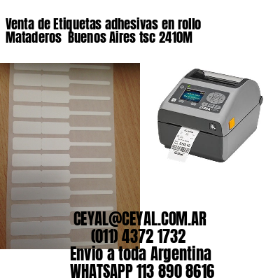 Venta de Etiquetas adhesivas en rollo Mataderos  Buenos Aires tsc 2410M