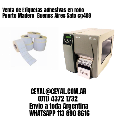 Venta de Etiquetas adhesivas en rollo Puerto Madero  Buenos Aires Sato cg408