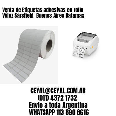 Venta de Etiquetas adhesivas en rollo Vélez Sársfield  Buenos Aires Datamax