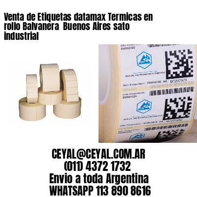 Venta de Etiquetas datamax Termicas en rollo Balvanera  Buenos Aires sato industrial