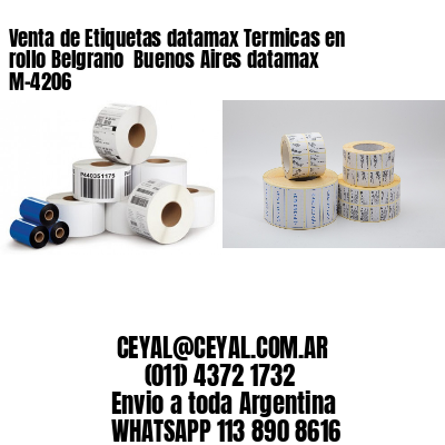 Venta de Etiquetas datamax Termicas en rollo Belgrano  Buenos Aires datamax  M-4206