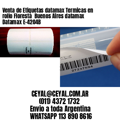 Venta de Etiquetas datamax Termicas en rollo Floresta  Buenos Aires datamax Datamax E-4204B