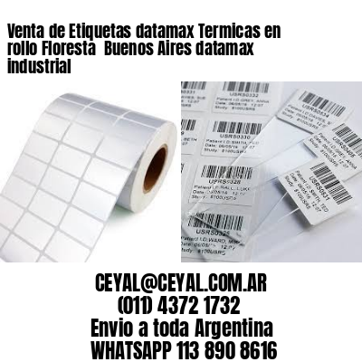 Venta de Etiquetas datamax Termicas en rollo Floresta  Buenos Aires datamax industrial