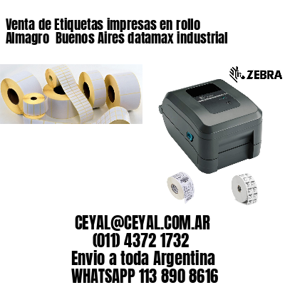Venta de Etiquetas impresas en rollo Almagro  Buenos Aires datamax industrial