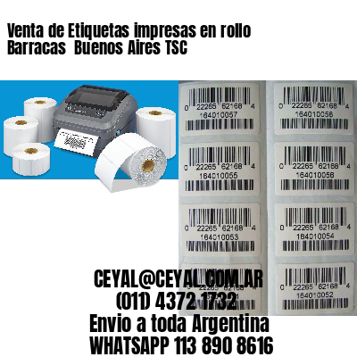 Venta de Etiquetas impresas en rollo Barracas  Buenos Aires TSC