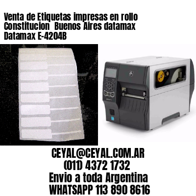 Venta de Etiquetas impresas en rollo Constitucion  Buenos Aires datamax Datamax E-4204B