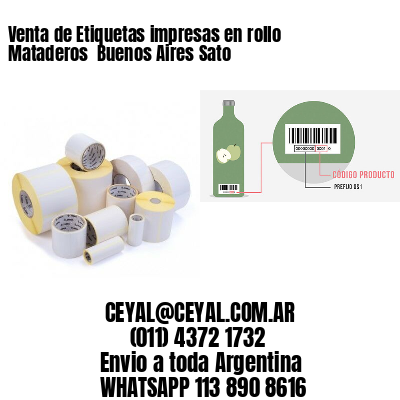 Venta de Etiquetas impresas en rollo Mataderos  Buenos Aires Sato