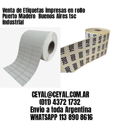 Venta de Etiquetas impresas en rollo Puerto Madero  Buenos Aires tsc industrial