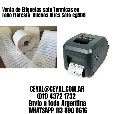 Venta de Etiquetas sato Termicas en rollo Floresta  Buenos Aires Sato cg408