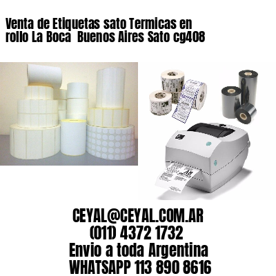 Venta de Etiquetas sato Termicas en rollo La Boca  Buenos Aires Sato cg408