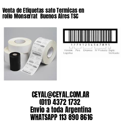 Venta de Etiquetas sato Termicas en rollo Monserrat  Buenos Aires TSC