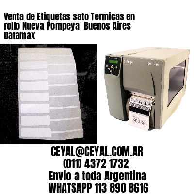 Venta de Etiquetas sato Termicas en rollo Nueva Pompeya  Buenos Aires Datamax