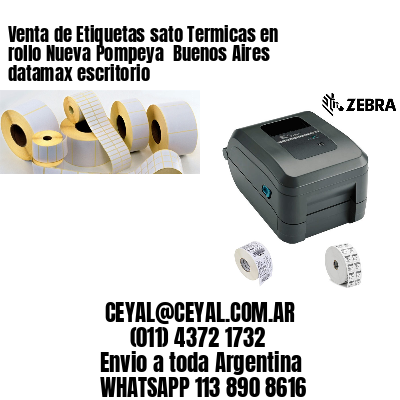 Venta de Etiquetas sato Termicas en rollo Nueva Pompeya  Buenos Aires datamax escritorio
