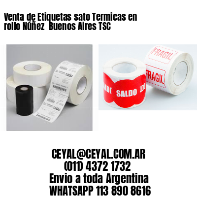 Venta de Etiquetas sato Termicas en rollo Núñez  Buenos Aires TSC