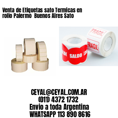 Venta de Etiquetas sato Termicas en rollo Palermo  Buenos Aires Sato