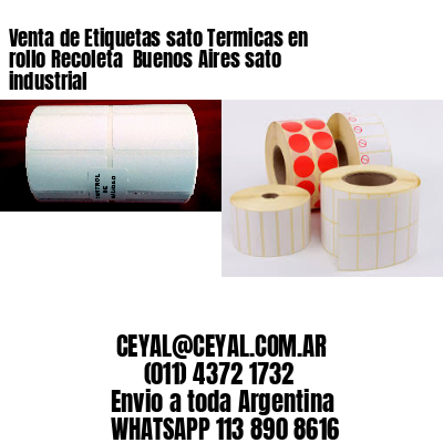 Venta de Etiquetas sato Termicas en rollo Recoleta  Buenos Aires sato industrial