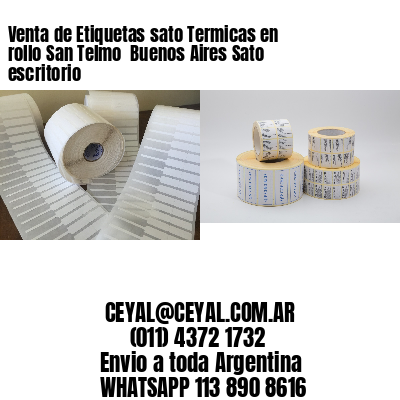 Venta de Etiquetas sato Termicas en rollo San Telmo  Buenos Aires Sato escritorio