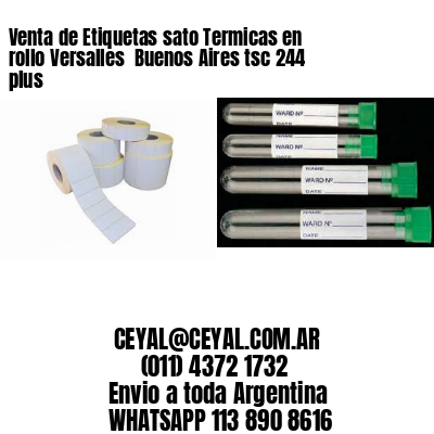 Venta de Etiquetas sato Termicas en rollo Versalles  Buenos Aires tsc 244 plus