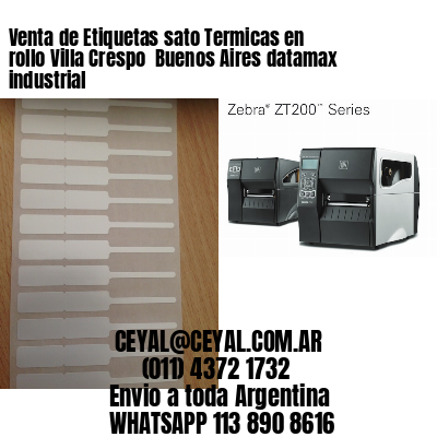 Venta de Etiquetas sato Termicas en rollo Villa Crespo  Buenos Aires datamax industrial