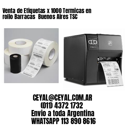 Venta de Etiquetas x 1000 Termicas en rollo Barracas  Buenos Aires TSC