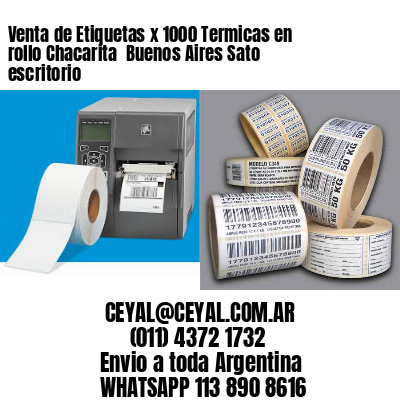 Venta de Etiquetas x 1000 Termicas en rollo Chacarita  Buenos Aires Sato escritorio