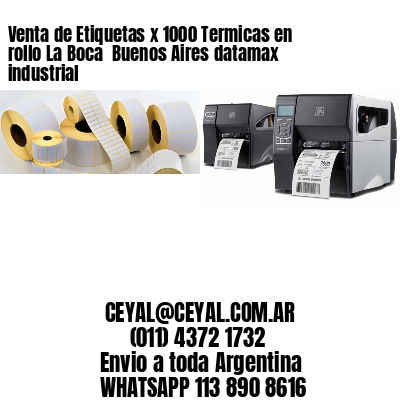 Venta de Etiquetas x 1000 Termicas en rollo La Boca  Buenos Aires datamax industrial