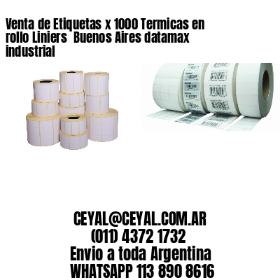 Venta de Etiquetas x 1000 Termicas en rollo Liniers  Buenos Aires datamax industrial