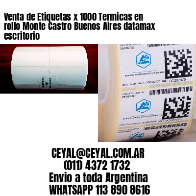 Venta de Etiquetas x 1000 Termicas en rollo Monte Castro Buenos Aires datamax escritorio
