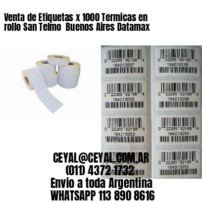 Venta de Etiquetas x 1000 Termicas en rollo San Telmo  Buenos Aires Datamax