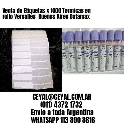 Venta de Etiquetas x 1000 Termicas en rollo Versalles  Buenos Aires Datamax