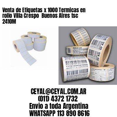 Venta de Etiquetas x 1000 Termicas en rollo Villa Crespo  Buenos Aires tsc 2410M