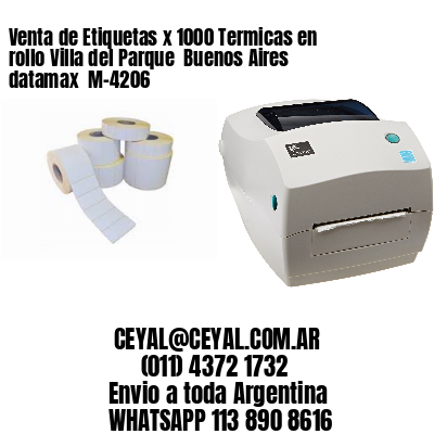 Venta de Etiquetas x 1000 Termicas en rollo Villa del Parque  Buenos Aires datamax  M-4206