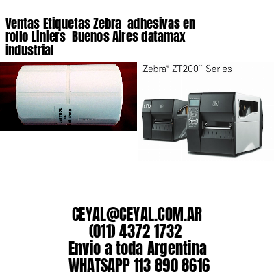 Ventas Etiquetas Zebra  adhesivas en rollo Liniers  Buenos Aires datamax industrial